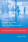 Gender Globalization and Postsocialism
