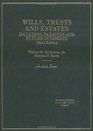 Wills Trusts and Estates Including Taxation and Future Interests