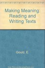 Making Meaning Reading and Writing Texts
