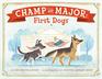 Champ and Major First Dogs