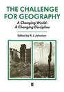 The Challenge for Geography A Changing World A Changing Discipline