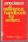 Precision a reference handbook for writers