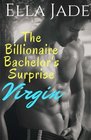 The Billionaire Bachelor's Surprise Virgin A Billionaire Romance