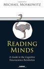 Reading Minds A Guide to the Cognitive Neuroscience Revolution