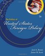 The Politics of United States Foreign Policy
