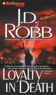 Loyalty in Death (In Death, Bk 9) (Audio CD) (Abridged)