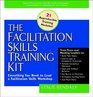 The Facilitation Skills Training Kit  Everything You Need to Lead a Facilitation Skills Workshop