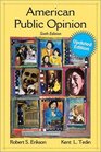 American Public Opinion Its Origin Contents and Impact Update Edition