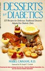 Desserts for Diabetics 125 Recipes for Delicious Traditional Desserts Adapted for Diabetic Diets