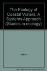 The Ecology of Coastal Waters A Systems Approach