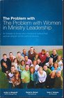 The Problem With The Problem with Women in Ministry Leadership