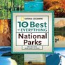 The 10 Best of Everything National Parks 800 Top Picks From Parks Coast to Coast