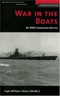 War in the Boats My World War II Submarine Battles