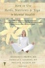 How to Use Herbs Nutrients  Yoga in Mental Health