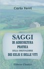 Saggi di agricoltura pratica sulla coltivazione dei Gelsi e delle Viti Biblioteca scelta di opere italiane antiche e moderne Classe VI  Scienze ed arti