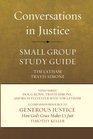 Conversations in Justice: A Small Group Companion Guide to Generous Justice, by Timothy Keller