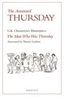 The Annotated Thursday GK Chesterton's Masterpiece the Man Who Was Thursday