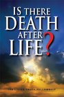 Is There Death After Life 6th Edition