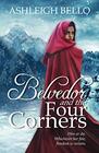 Belvedor and the Four Corners: A Daring Quest for Freedom (The Belvedor Saga)
