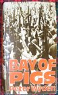 Bay of Pigs The Untold Story