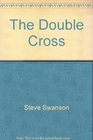 The Double Cross Messages on the Seven Deadly Sins and the Seven 'Deadly' Virtues