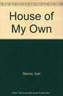 House of My Own