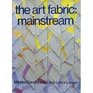 The Art Fabric Mainstream