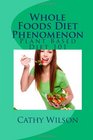 Whole Foods Diet Phenomenon Plant Based Diet 101