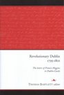 Revolutionary Dublin 17951801 The Letters of Francis Higgins to Dublin Castle 17951801