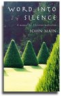 Word Into Silence A Manual for Christian Meditation