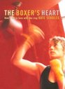 The Boxer's Heart How a Woman Fell in Love with the Ring