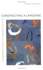 Constructing a Language  A UsageBased Theory of Language Acquisition