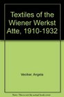 Textiles of Wiener Werk 19101932