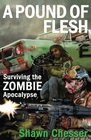 A Pound of Flesh Surviving the Zombie Apocalypse