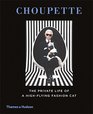 Choupette The Private Life of a HighFlying Fashion Cat