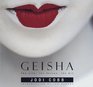Geisha : The Life, the Voices, the Art