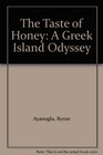 The Taste of Honey A Greek Island Odyssey