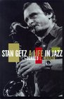 Stan Getz A Life in Jazz