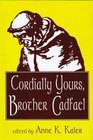 Cordially Yours Brother Cadfael