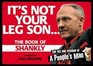 It's Not Your Leg Son The Book of Shankly