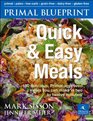 Primal Blueprint Quick and Easy Meals: Delicious, Primal-approved meals you can make in 2 to 20 minutes