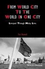 From World City to the World in One City Liverpool through Malay Lives