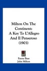 Milton On The Continent A Key To L'Allegro And Il Penseroso