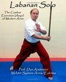 Labanan Solo The Combat Exercises  of Modern Arnis