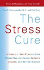 The Stress Cure  A Simple 7Step Plan to Help Women Balance Mood Improve Memory and Restore Energy