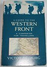 A Guide to the Western Front A Companion for Travellers