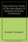 Open Heaven Study of the Apocalyptic in Judaism and Early Christianity