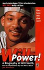 Will Power! A Biography Of Will Smith