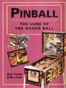 Pinball The Lure of the Silver Ball