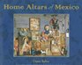 Home Altars of Mexico